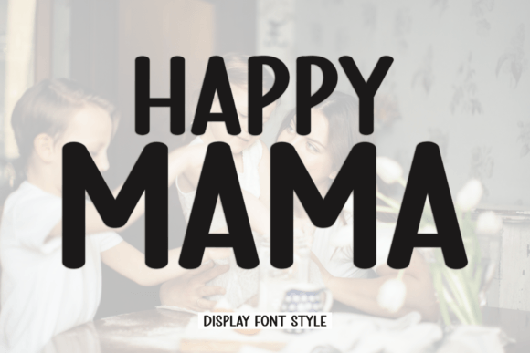 Happy Mama Display Font for Web Design